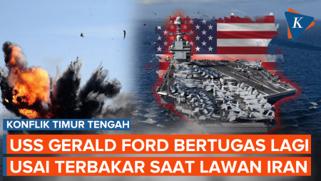 Kapal Induk USS Gerald R Ford Beroperasi Lagi Setelah Terbakar Saat Perang Lawan Iran