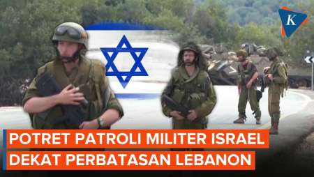 Militer Israel Patroli ke Wilayah yang Berbatasan dengan Lebanon, Cegah Serangan Hizbullah?