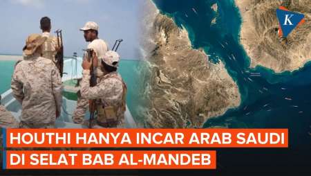 Houthi Tegaskan Selat Bab al-Mandeb Terbuka kecuali bagi Arab Saudi