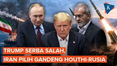 Trump Berubah Langkah, Iran Pilih "Pasang Kuda-kuda" Dengan Rusia Dan Houthi