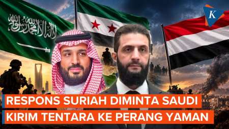Arab Saudi Minta Suriah Kirim Pasukan Ke Yaman, Konflik Makin Meluas?