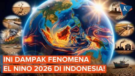 El Nino 2026 di Indonesia Masuk Kategori Kuat, Ini 8 Dampaknya!