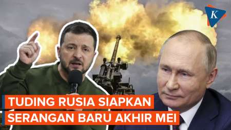 Zelensky Tuding Rusia Tengah Persiapkan Serangan Baru Akhir Mei