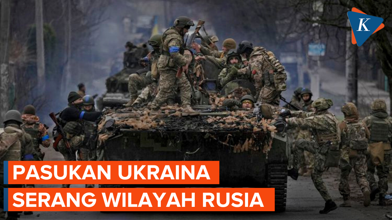 Pasukan Ukraina Luncurkan Serangan ke Wilayah Rusia
