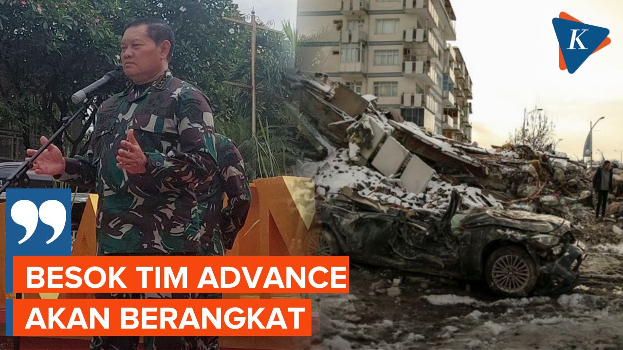 Panglima TNI Yudo Margono Sebut Akan Kirim Tim Advance Untuk Tanggulangi Gempa Turkiye