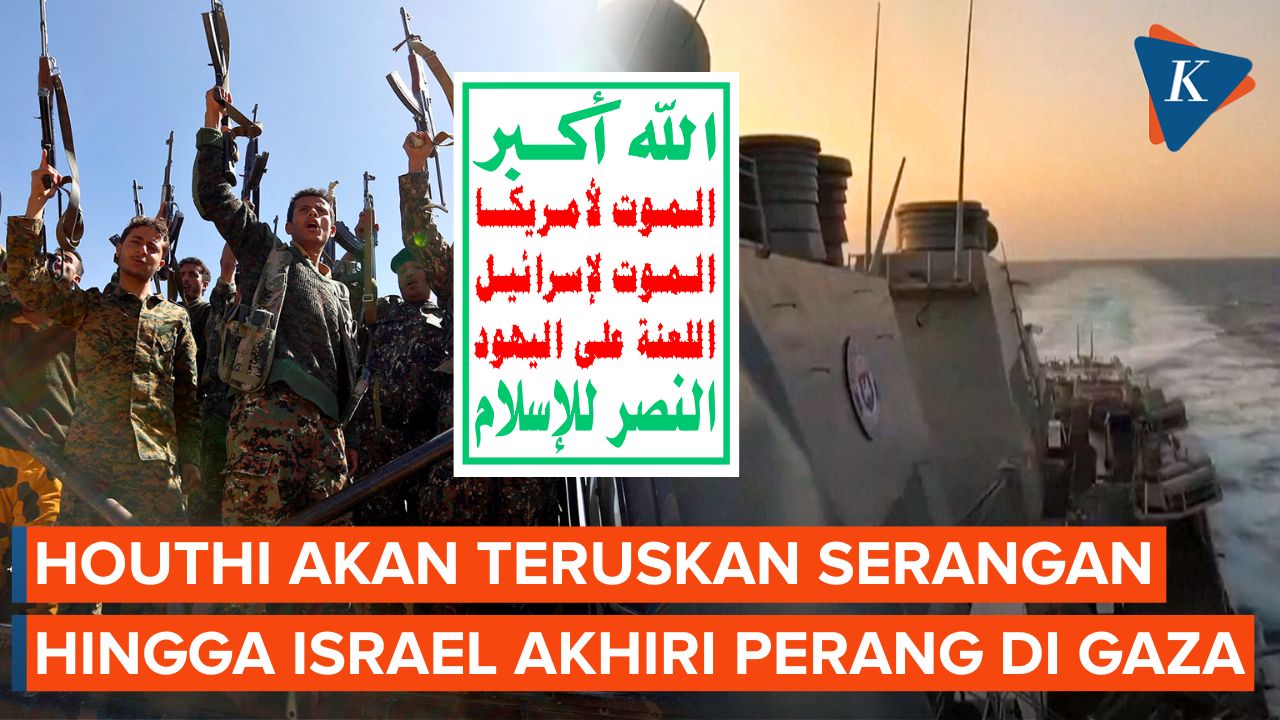 Video: Houthi Yaman Tak Akan Berhenti Serang Kapal Di Laut Merah ...