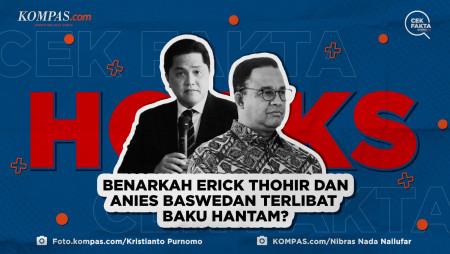 Benarkah Erick Thohir dan Anies Baswedan Terlibat Baku Hantam?