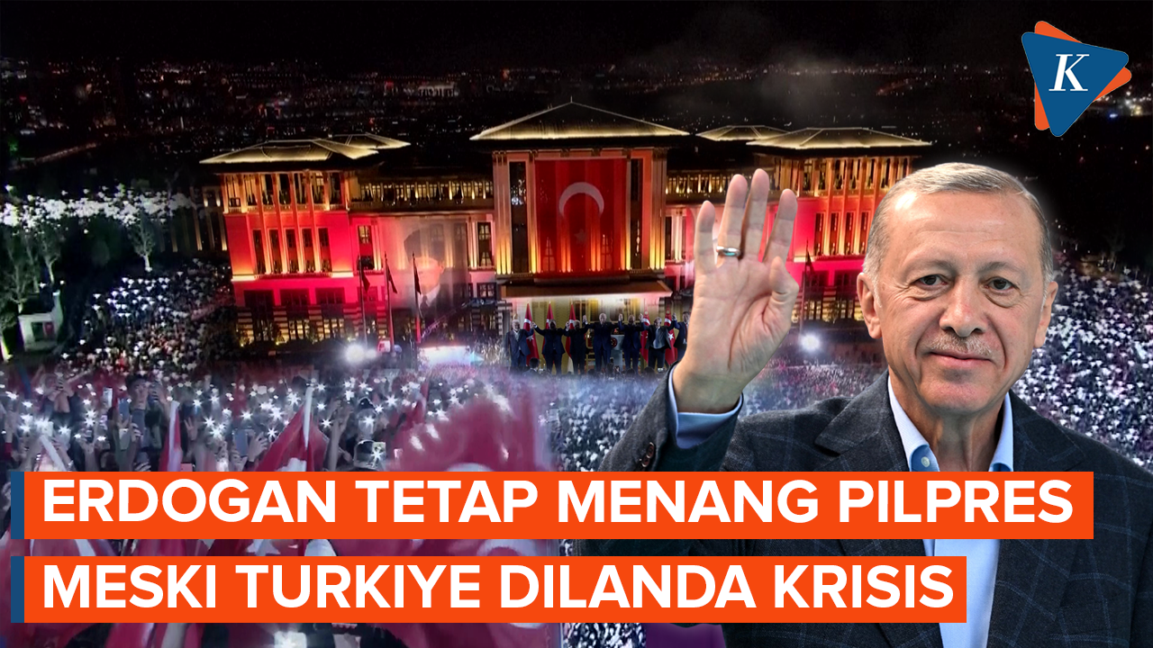 Kenapa Erdogan Tetap Menang Pemilu Saat Negaranya Krisis?