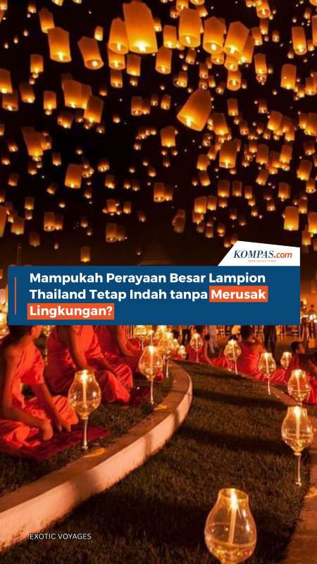 Mampukah Perayaan Besar Lampion Thailand Tetap Indah tanpa Merusak Lingkungan?
