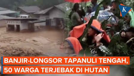 50 Warga Terjebak Di Hutan Saat Banjir Dan Longsor Terjang Tapanuli Tengah