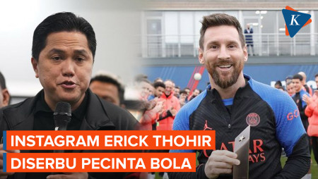 Messi Dirumorkan Batal ke Indonesia, Instagram Erick Thohir Diserbu Fans