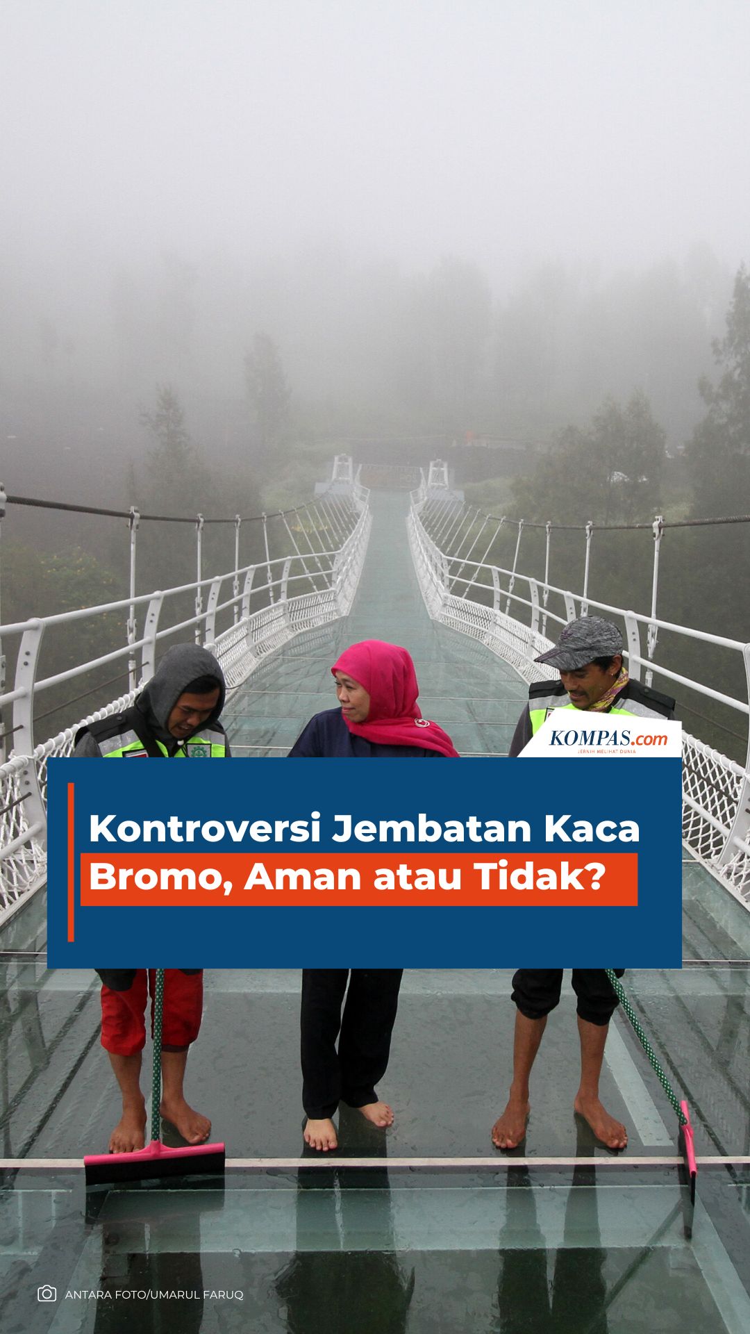 Kontroversi Jembatan Kaca Bromo, Aman atau Tidak?