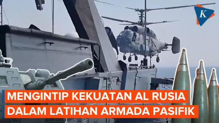 Latihan Armada Pasifik AL Rusia: Kerahkan Puluhan Kapal dan Pesawat,…