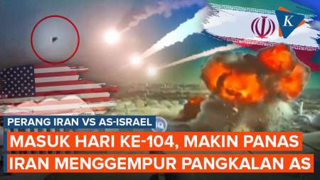 Perang Hari ke-104: Iran Balas Serangan AS, Pangkalan Militer di Teluk Jadi Sasaran