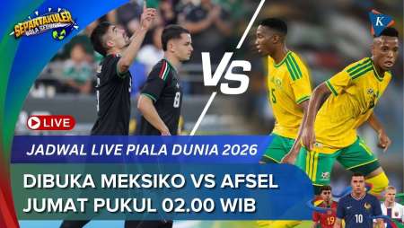 Jadwal Siaran Langsung Meksiko Vs Afrika Selatan, Laga Pembuka Piala Dunia 2026