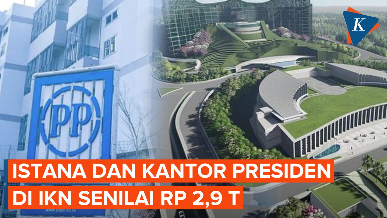 Proyek Pembangunan Istana dan Kantor Presiden di IKN Mencapai Rp 2,9 Triliun