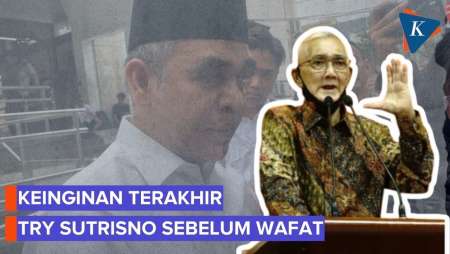 Muzani Ungkap Keinginan Terakhir Try Sutrisno Sebelum Wafat