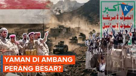 Perang Yaman-Houthi Memanas Lagi, Akankah Eskalasi Meluas? 