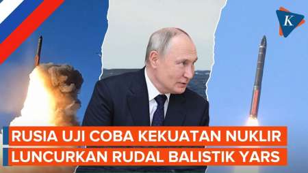 Ingin Tahu Kekuatan Nuklirnya, Putin Awasi Uji Coba Rudal Yars