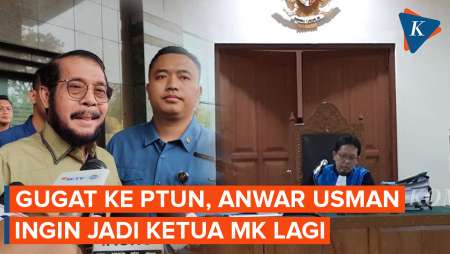 Terungkap Isi Gugatan ke PTUN, Anwar Usman Ingin Jadi Ketua MK Lagi