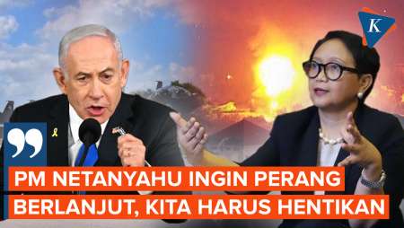 Sentil PM Israel, Menlu Retno: Netanyahu Ingin Perang Terus Berlanjut, Kita Harus Menghentikannya!