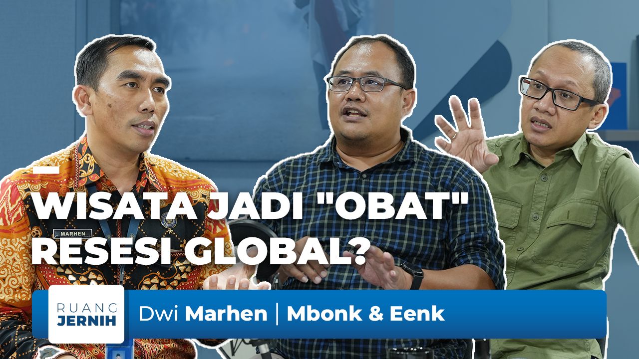 Ruang Jernih #37 Part 2: Wisata! Cara Indonesia Hadapi Resesi Ekonomi Global. Kok bisa?