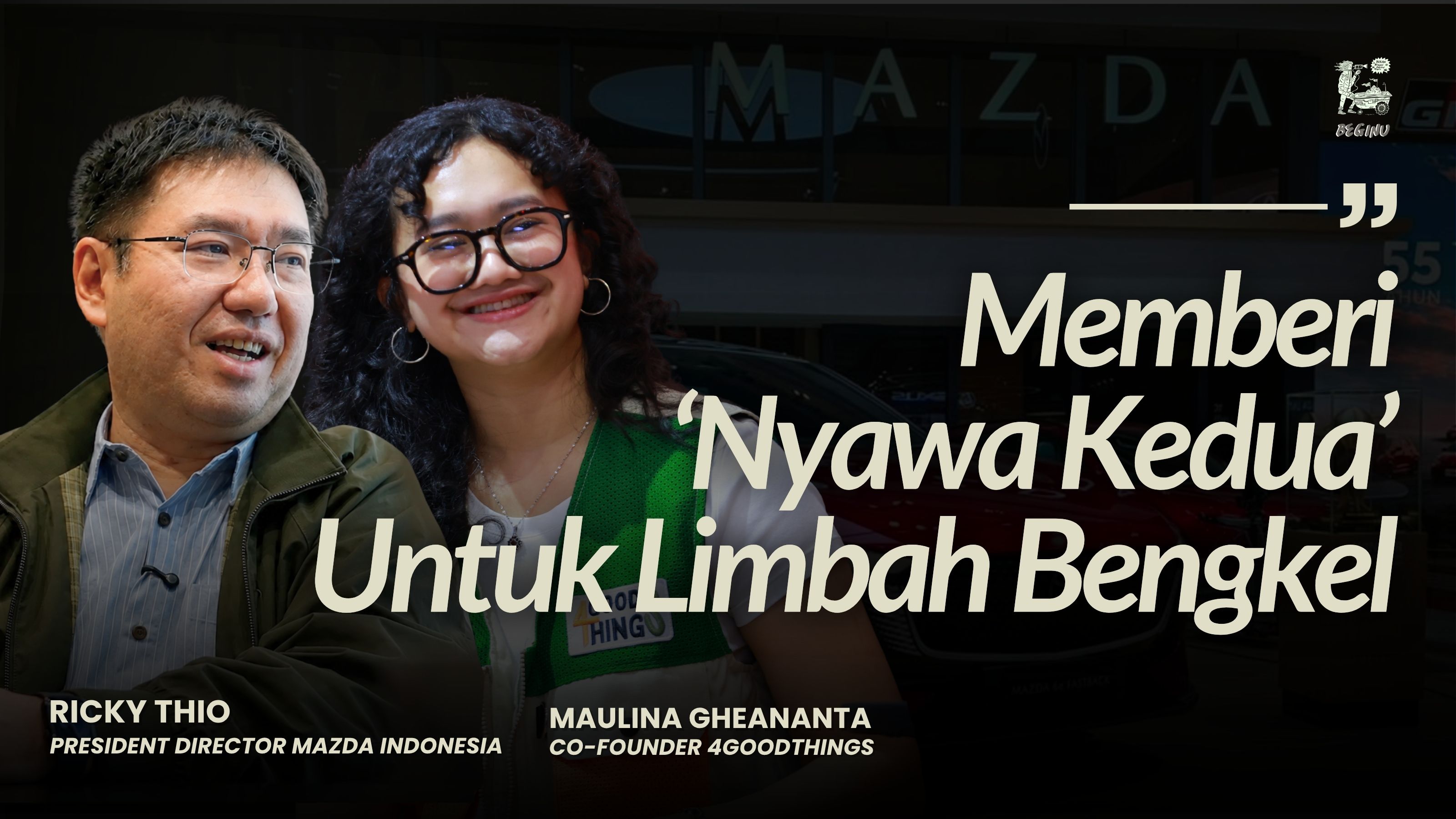 "Joy Of Living" Berbentuk Tanggung Jawab Di Bengkel Mazda Indonesia | BEGINU