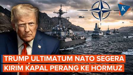Trump Beri NATO "Kesempatan Terakhir" untuk Kirim Kapal Perang ke Selat Hormuz
