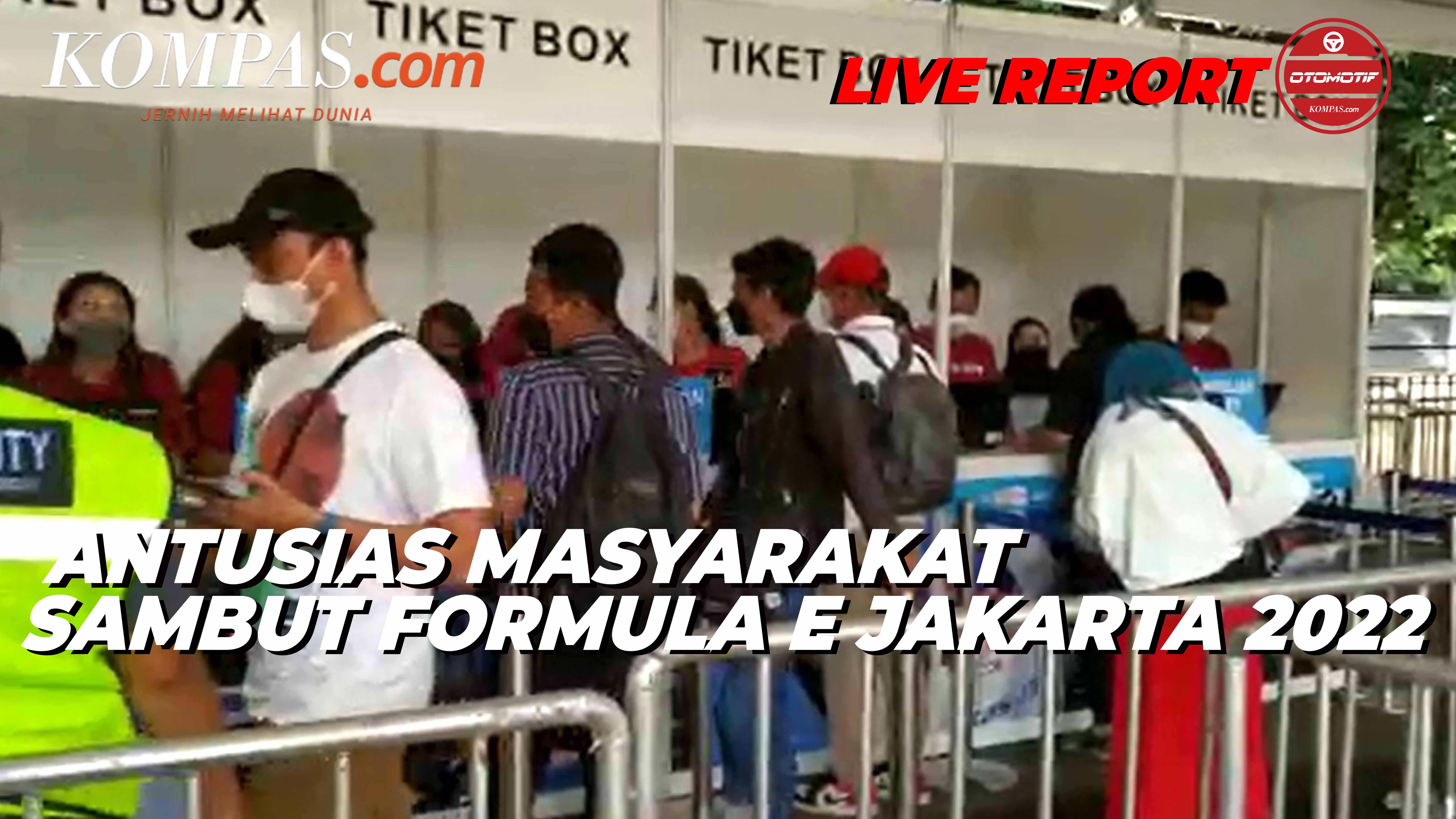 LIVE REPORT | Antusias Masyarakat Sambut Formula E Jakarta 2022 | Sabtu, 4 Juni 2022