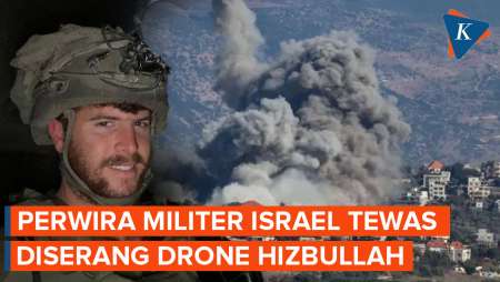 Perwira Militer Israel Tewas Dalam Serangan Drone Hizbullah Di Lebanon Selatan
