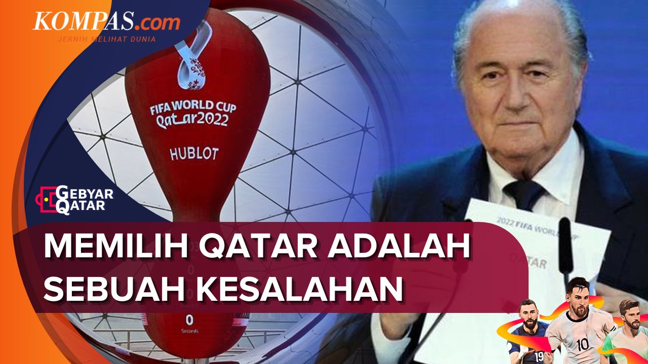 Eks Presiden FIFA Menyesal Tunjuk Qatar Jadi Tuan Rumah Piala Dunia 2022