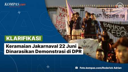 [KLARIFIKASI] Keramaian Jakarnaval 22 Juni Dinarasikan Demonstrasi di DPR