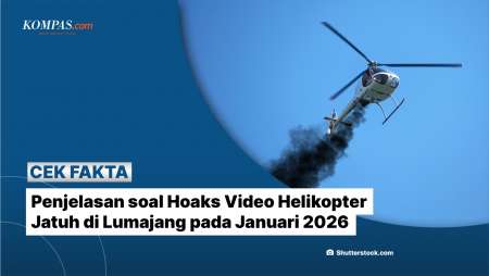 Penjelasan Soal Hoaks Video Helikopter Jatuh Di Lumajang Pada Januari 2026