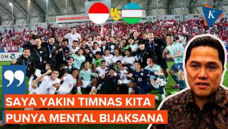 Erick Thohir: Timnas Indonesia Punya Mental Bagus, Siap Hadapi Uzbekistan