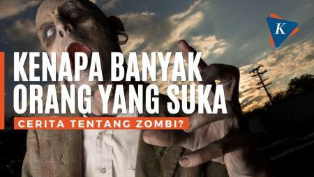 Kenapa banyak orang yang suka cerita tentang zombi?