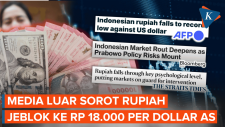 Rupiah Jeblok Ke Rp 18.000 Per Dollar AS, Begini Kata Media-media Asing