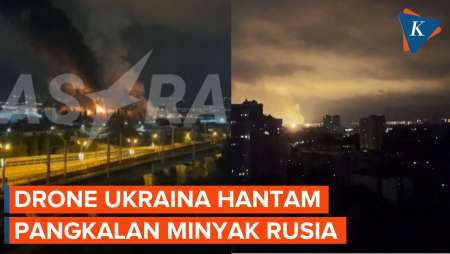 Drone Ukraina Hantam Infrastruktur Energi Rusia, Ada Ledakan Besar