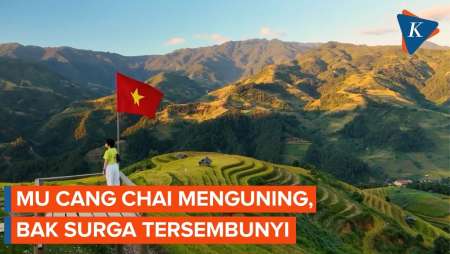 Mu Cang Chai, "Surga" Tersembunyi di Balik Bukit Vietnam