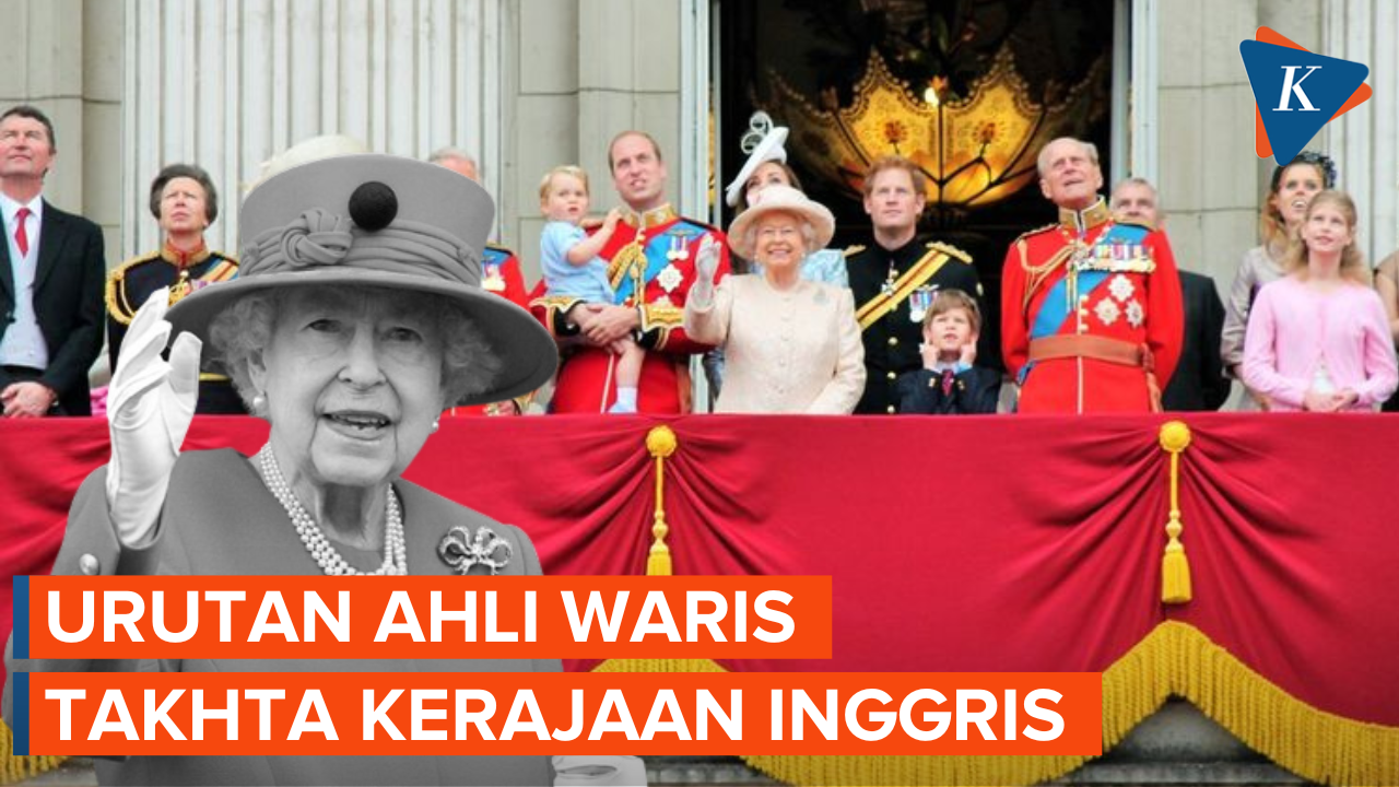 Ratu Elizabeth Meninggal Dunia, Ini Urutan Terbaru Ahli Waris Takhta Kerajaan Inggris