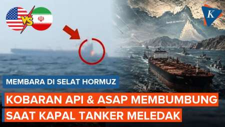 Detik-detik Kapal Tanker Meledak Terkena Ranjau Di Selat Hormuz