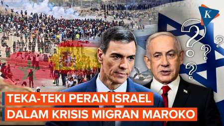 Teka-teki Peran Israel Dalam Krisis 70.000 Migran Maroko Di Spanyol
