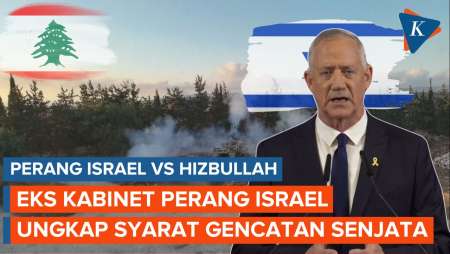 Eks Menteri Perang Israel Ungkap Syarat Gencatan Senjata dengan Hizbullah