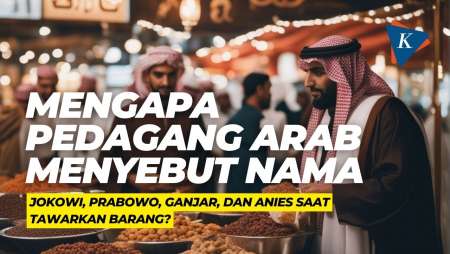 Mengapa Pedagang Arab Menyebut Nama Jokowi, Prabowo, Ganjar, dan Anies Saat Tawarkan Barang?