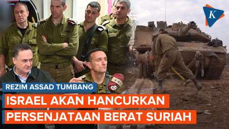 Rezim Assad Tumbang, Israel Bakal Hancurkan Persenjataan Berat Suriah