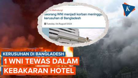 Seorang WNI Tewas akibat Kebakaran Hotel Saat Kerusuhan di Bangladesh