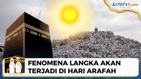 Fenomena Langka 33 Tahunan Akan Terjadi di Hari Arafah 2026, Apa Itu?