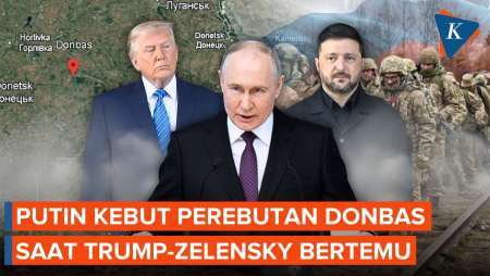 Trump-Zelensky Bertemu, Putin Kebut Atur Taktik Kuasai Donbas
