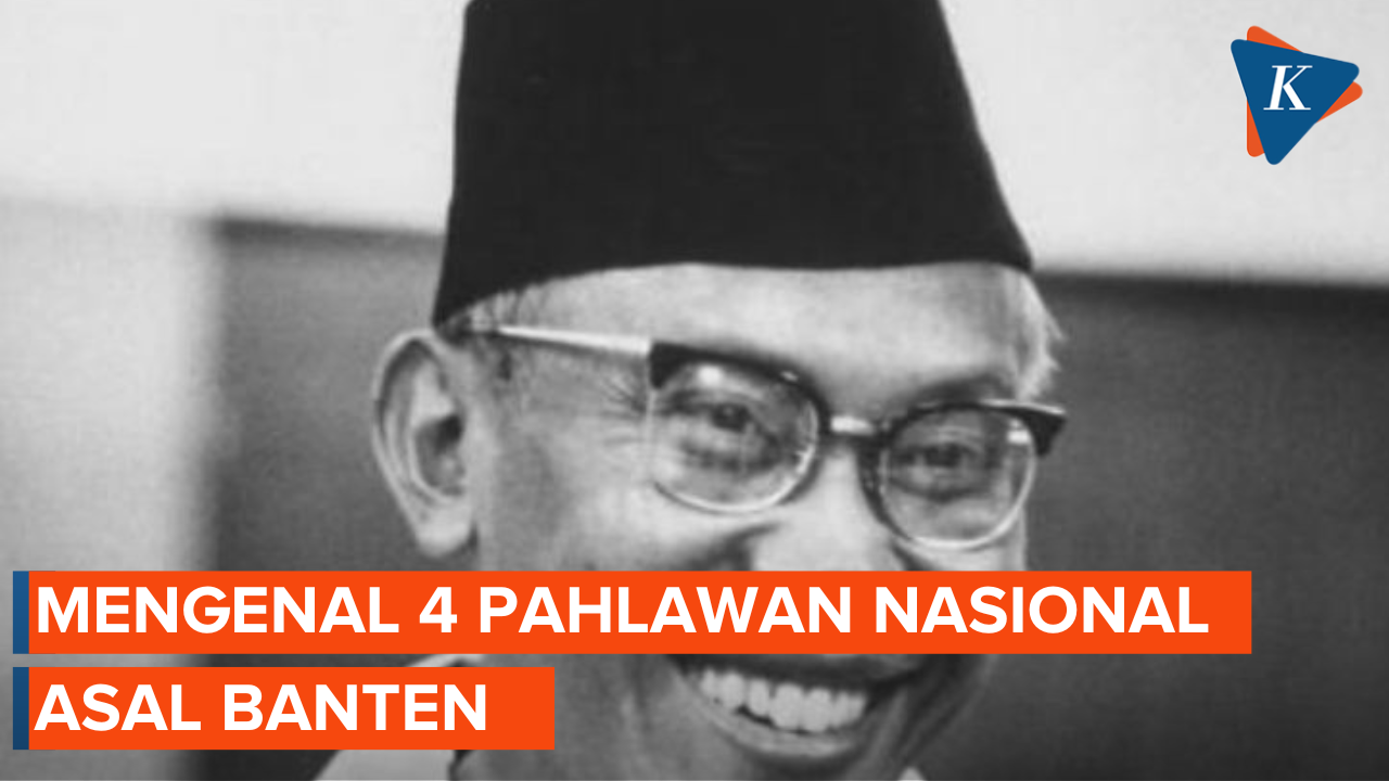Mengenal 4 Pahlawan Nasional Asal Banten