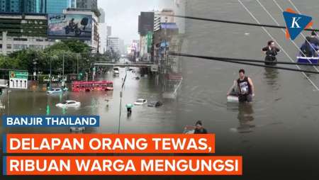 Banjir Bangkok Thailand, 8 Orang Tewas, Ribuan Warga Mengungsi