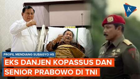 Profil Subagyo HS, Eks Danjen Kopassus Yang Wafat, Senior Prabowo Di TNI